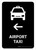 Airport Taxi With Left Arrow Black Portrait - Wall Sign
