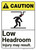 Caution: Low Headroom Injury May Result ANSI - Wall Sign