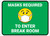 Masks Required To Enter Break Room Green Rectangular - Floor Sign