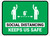 Social Distancing Keeps Us Safe Green Rectangular - Floor Sign