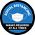 Social Distancing Masks Required At All Times Blue Circular - Floor Sign
