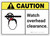Caution: Watch Overhead Clearance ANSI - Wall Sign