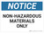 Notice: Chemical Non Hazardous Materials - Wall Sign