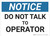 Notice: Hazard Talk To Operator - Wall Sign