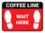 Wait Here: Coffee Line Red Rectangle - Floor Sign
