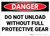 Danger: PPE Do Not Unload Without Protective Gear - Wall Sign