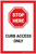 Stop Here: Curb Access Only - Label