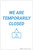 We Are Temporarily Closed - Label
