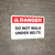 Danger: Do Not Walk Under Belts - Wall Sign
