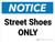 Notice: Street Shoes ONLY - Wall Sign