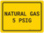 Natural Gas 5 PSIG Yellow - Wall Sign