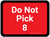 Do Not Pick 8 - Red Rectangle - Floor Sign