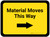 Material Moves This Way - Yellow Right Arrow Rectangle - Floor Sign