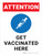 Attention: Get Vaccinated Here with Graphic Red Portrait - Wall Sign