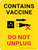 Contains Vaccine - Do Not Unplug Yellow with Graphic Portrait - Wall Sign