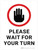 Please Wait for Your Turn with Hand Icon Portrait - Wall Sign