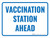 Vaccination Station Ahead Landscape - Wall Sign