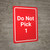 Do Not Pick 1 Red Portrait - Wall Sign