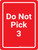 Do Not Pick 3 Red Portrait - Wall Sign
