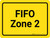 FIFO Zone 2 Yellow Landscape - Wall Sign