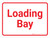Loading Bay White/Red Landscape - Wall Sign