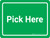 Pick Here Green Landscape - Wall Sign