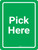 Pick Here Green Portrait - Wall Sign