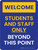 Welcome: Students and Staff Only Beyond This Point - School Safety - Wall Sign