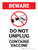 Beware: Do Not Unplug - Contains Vaccine Portrait - Wall Sign