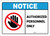 Notice: Admittance Authorized Personnel ANSI - Wall Sign
