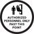 Authorized Personnel Only Past This Point with No Entry Icon Circular - Floor Sign