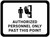Authorized Personnel: Only Past This Point with Graphic Rectangular - Floor Sign