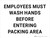 Employees Must Wash Hands Before Entering Packing Area Landscape - Wall Sign
