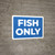 Fish Only Landscape - Wall Sign