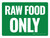 Raw Food Only Green Landscape - Wall Sign