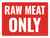 Raw Meat Only Red Landscape - Wall Sign