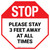 STOP: Please Stay 3 Feet Away At All Times Stop