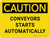 Caution: Conveyors Starts Automatically Landscape - Wall Sign