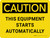 Caution: This Equipment Starts Automatically Landscape - Wall Sign