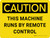 Caution: This Machine Runs By Remote Control Landscape - Wall Sign