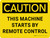 Caution: This Machine Starts By Remote Control Landscape - Wall Sign