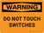 Warning: Do Not Touch Switches Landscape - Wall Sign