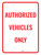 Authorized Vehicles Only Portrait - Wall Sign