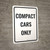 Compact Cars Only Portrait - Wall Sign