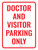 Doctor and Visitor Parking Only Portrait - Wall Sign