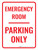 Emergency Room Parking Only Portrait - Wall Sign