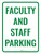 Faculty and Staff Parking Portrait - Wall Sign