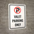 No Parking Valet Parking Only Portrait - Wall Sign