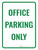 Office Parking Only Portrait - Wall Sign