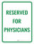 Reserved For Physician Portrait - Wall Sign